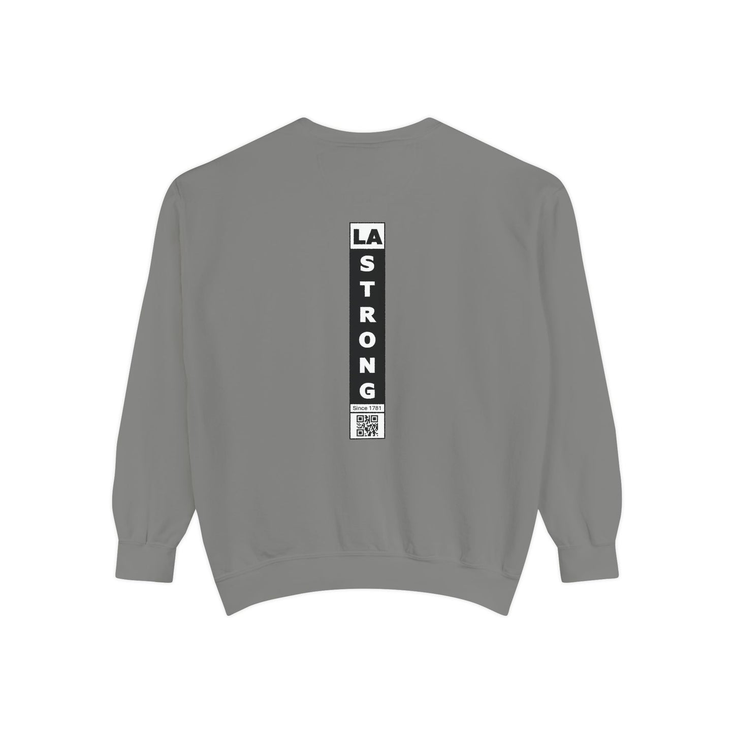 LA Strong Sweatshirt - Garment-Dyed Unisex Style