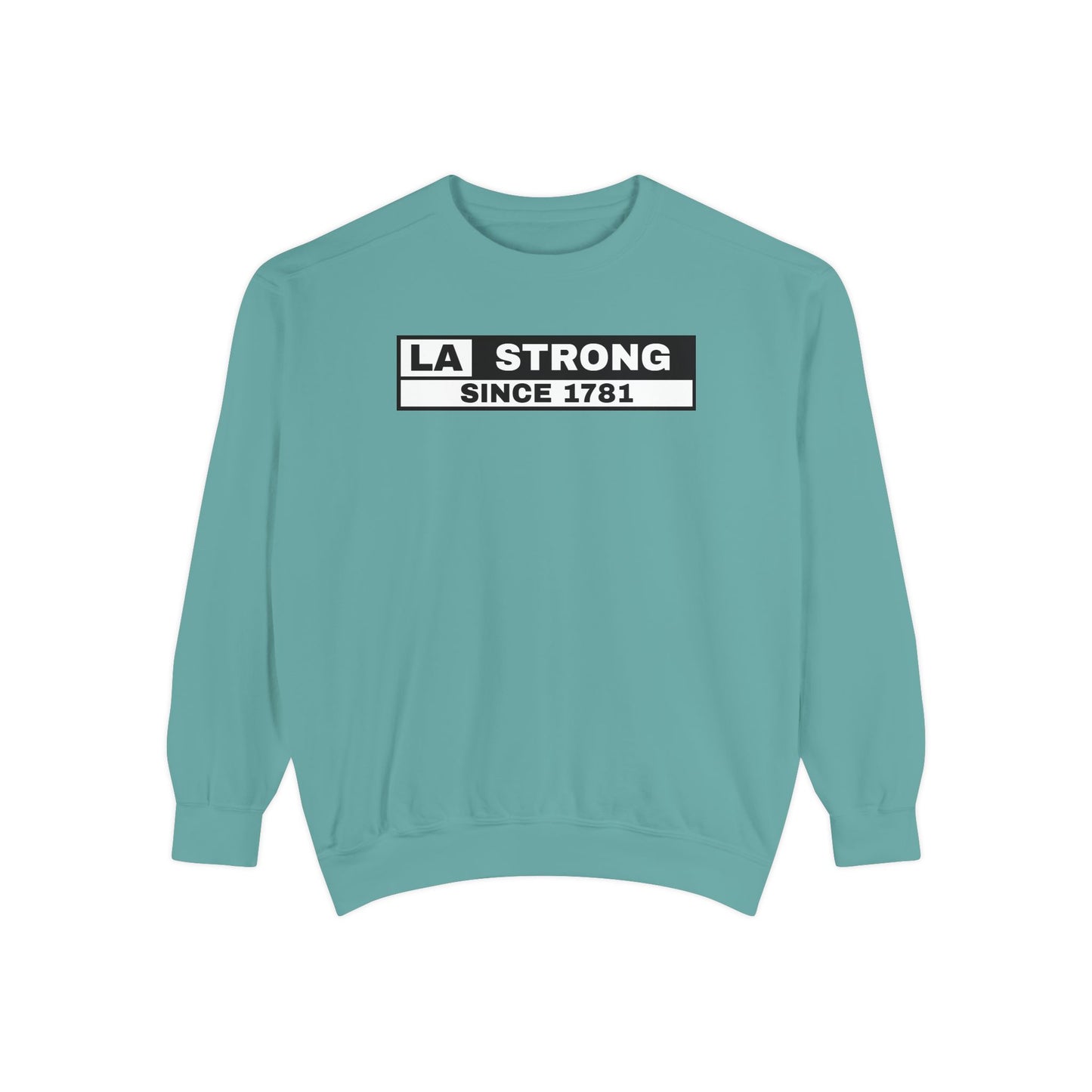 LA Strong Sweatshirt - Garment-Dyed Unisex Style