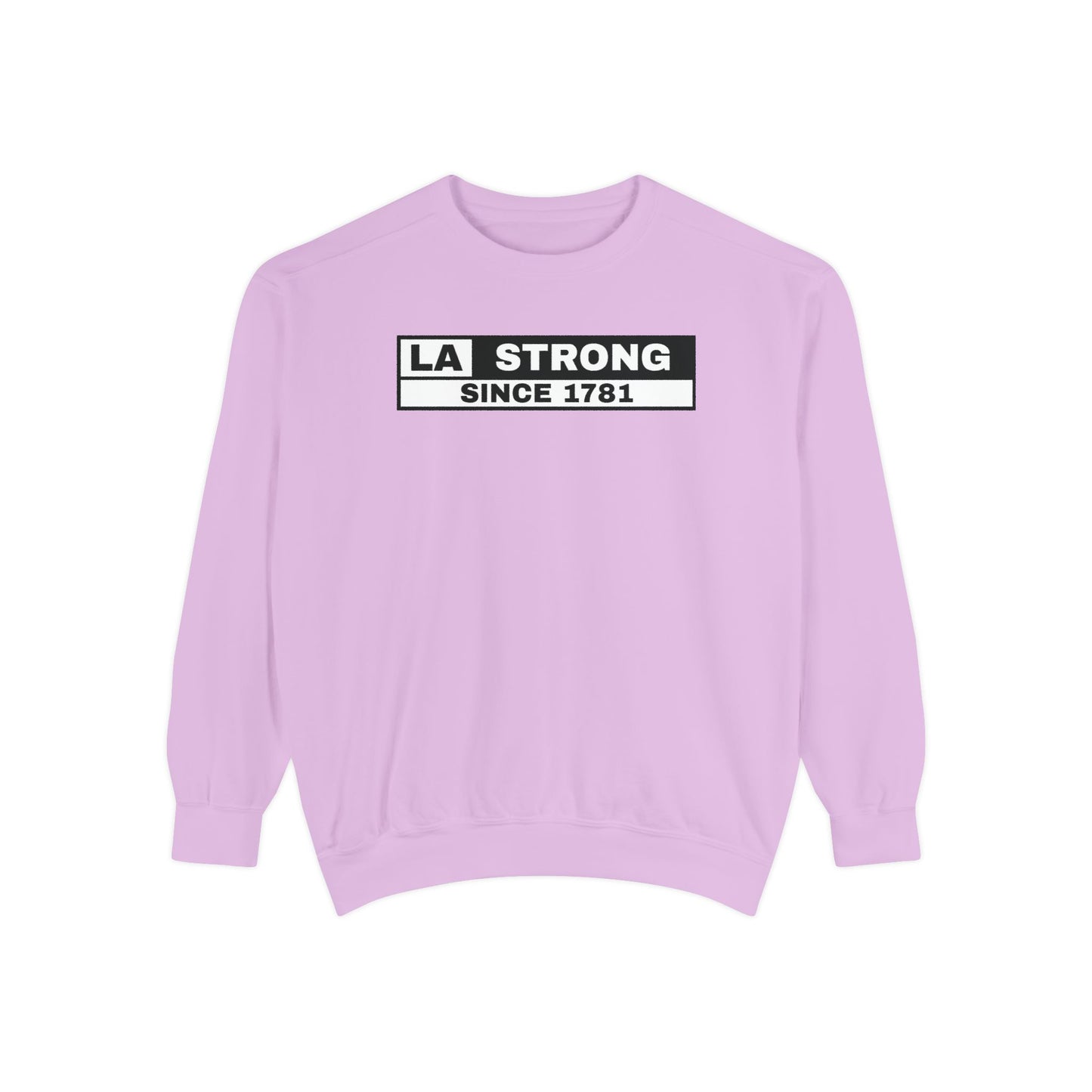 LA Strong Sweatshirt - Garment-Dyed Unisex Style