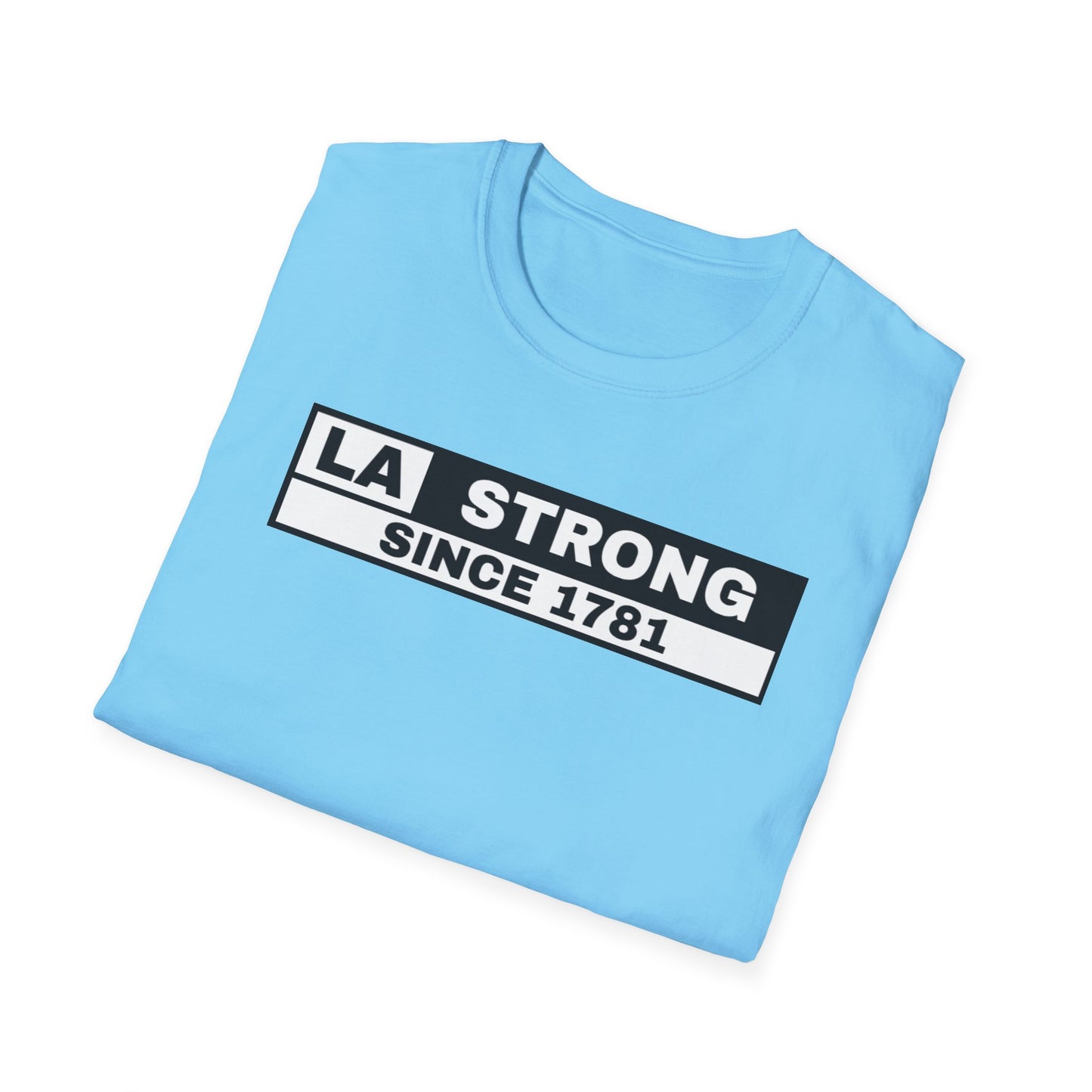 LA Strong Unisex T-Shirt - Casual Softstyle Tee for Everyday Comfort