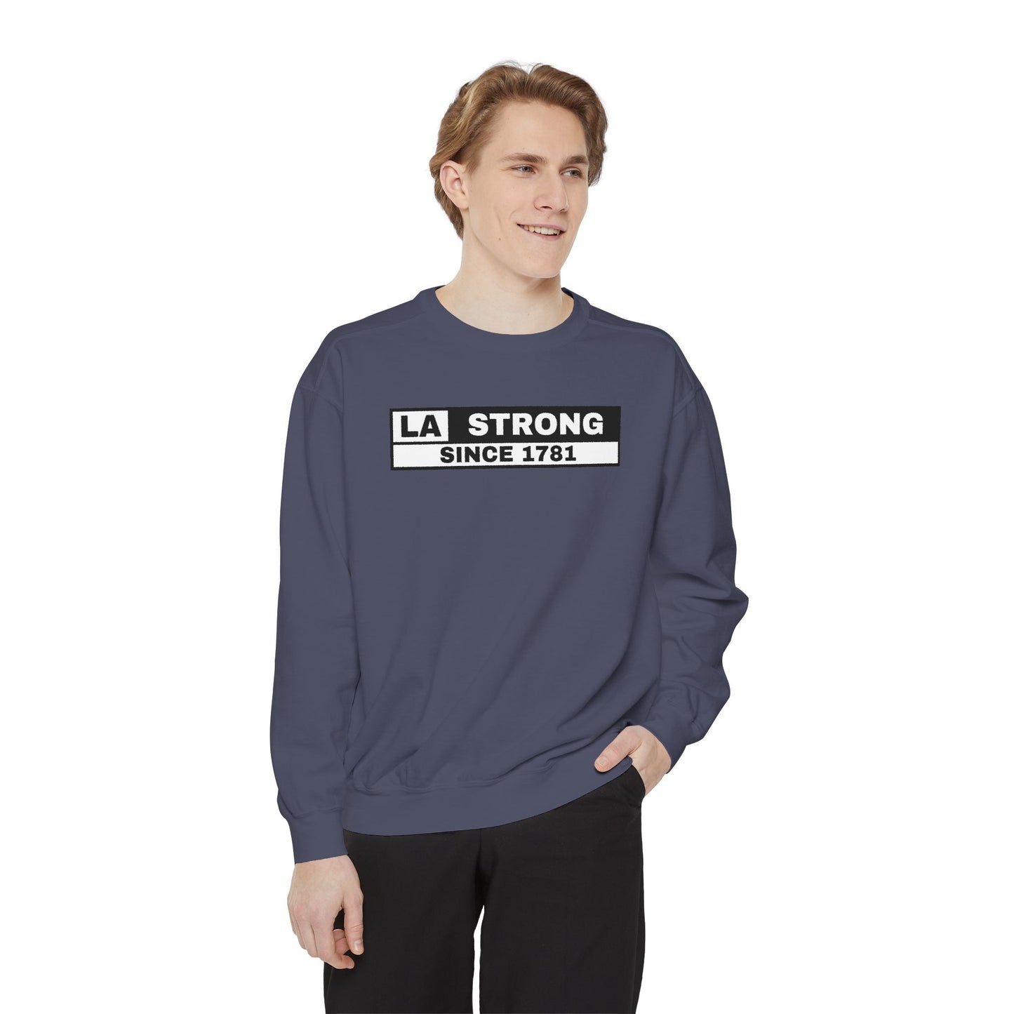 LA Strong Sweatshirt - Garment-Dyed Unisex Style