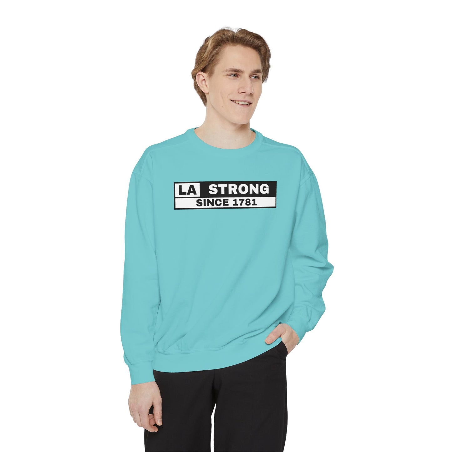 LA Strong Sweatshirt - Garment-Dyed Unisex Style