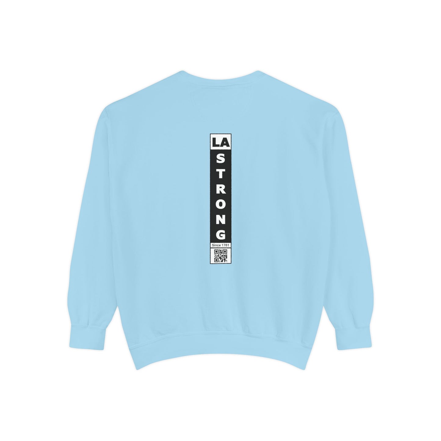 LA Strong Sweatshirt - Garment-Dyed Unisex Style