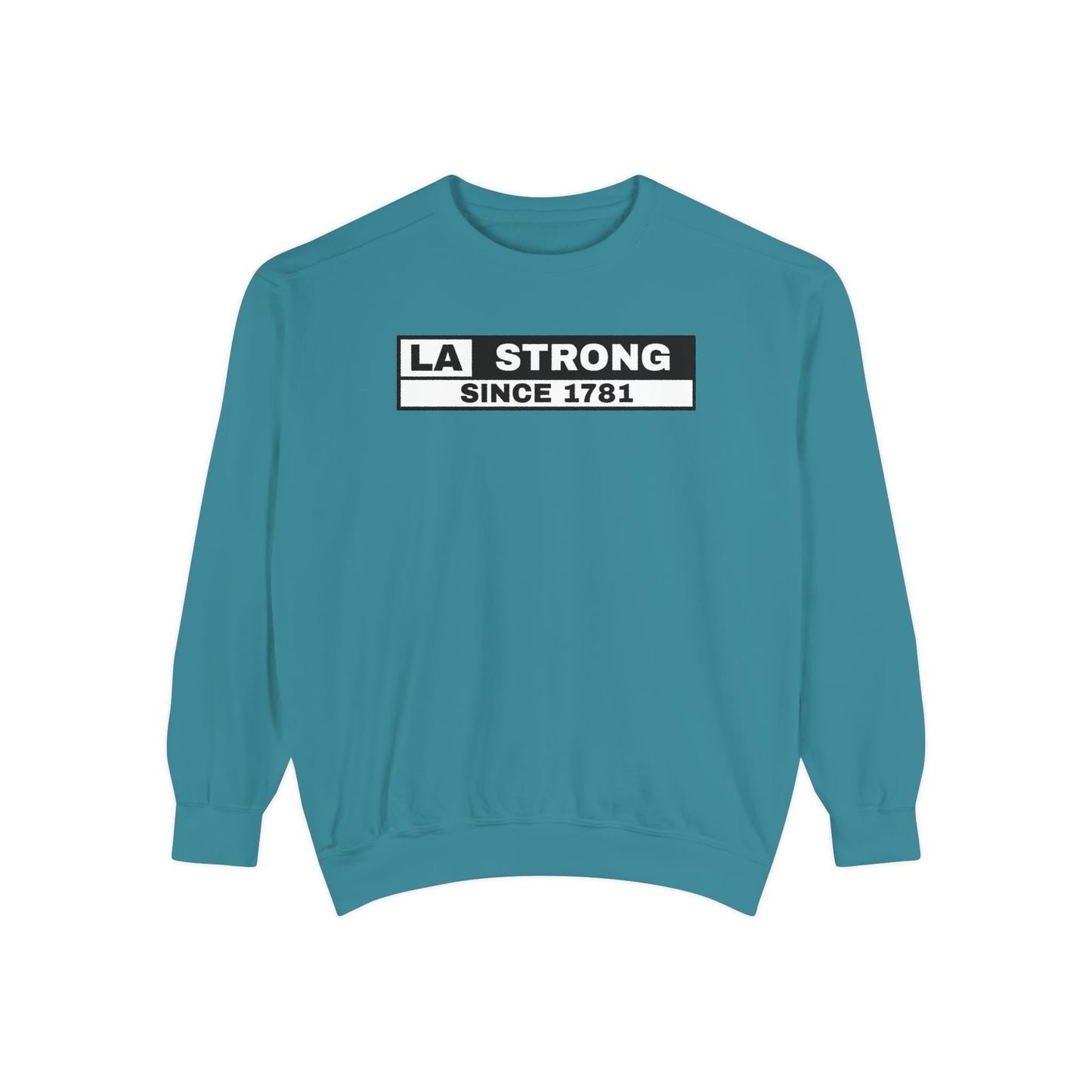 LA Strong Sweatshirt - Garment-Dyed Unisex Style