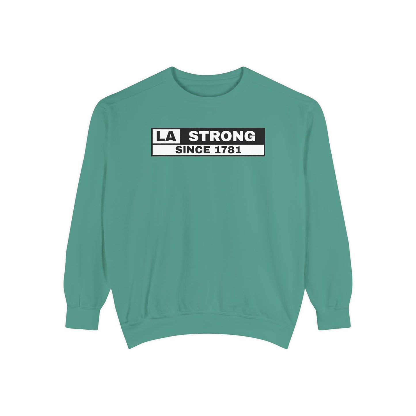 LA Strong Sweatshirt - Garment-Dyed Unisex Style