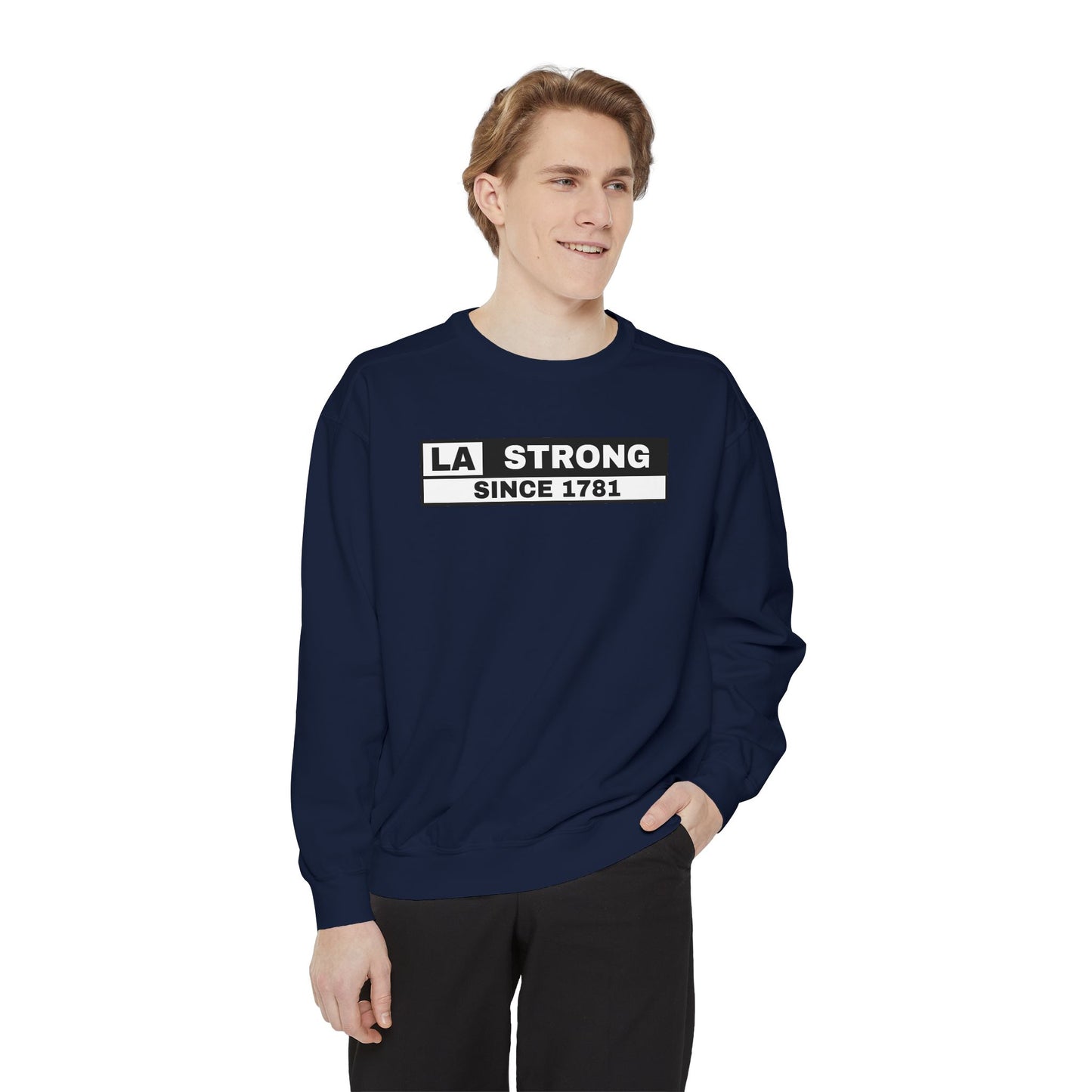 LA Strong Sweatshirt - Garment-Dyed Unisex Style