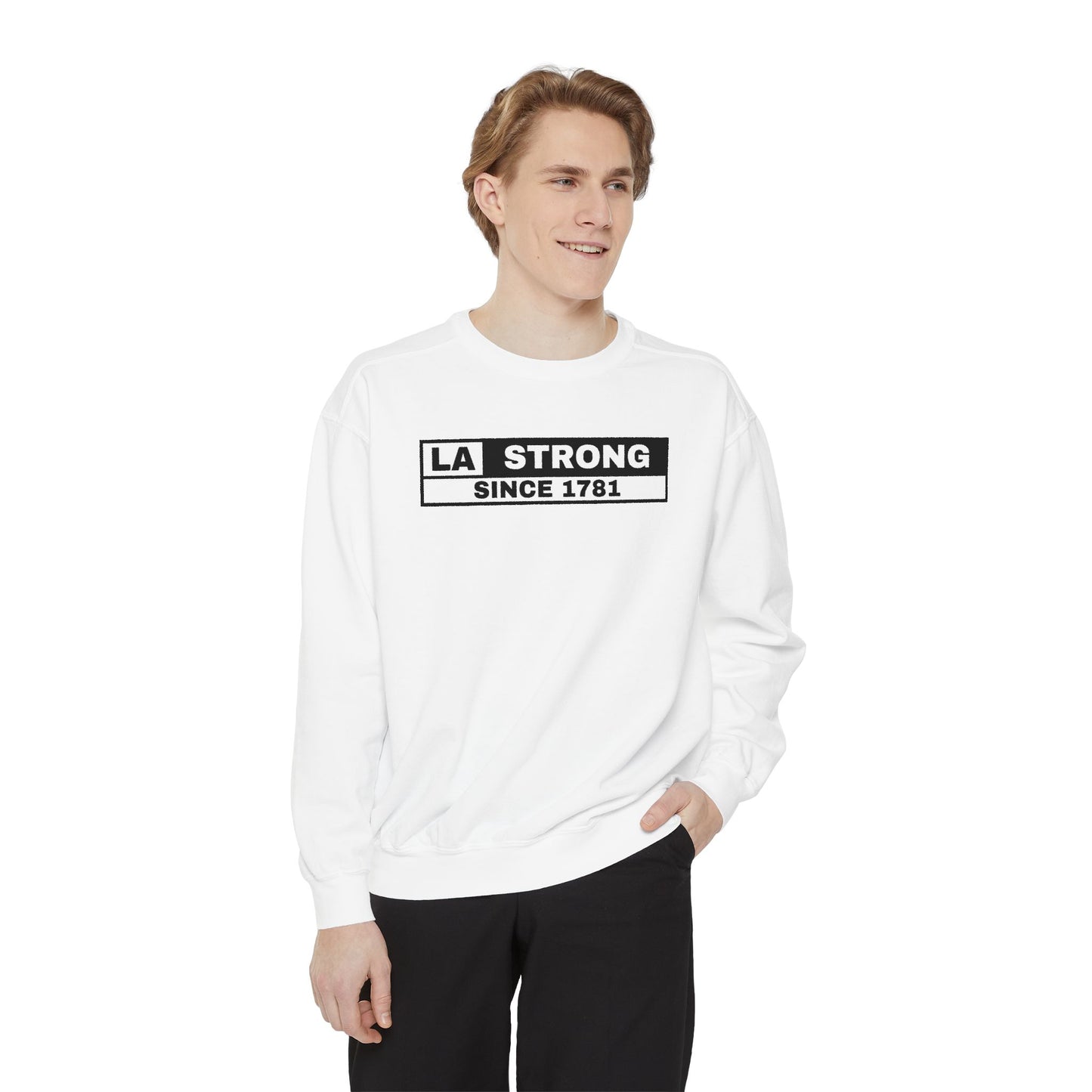 LA Strong Sweatshirt - Garment-Dyed Unisex Style