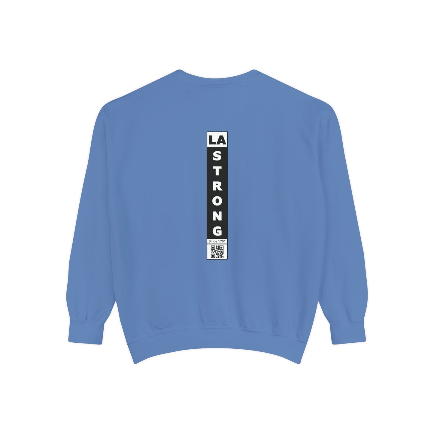 LA Strong Sweatshirt - Garment-Dyed Unisex Style