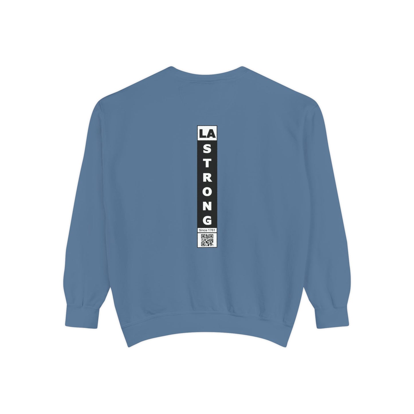 LA Strong Sweatshirt - Garment-Dyed Unisex Style